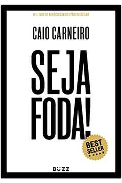 Seja Foda! - Caio Carneiro