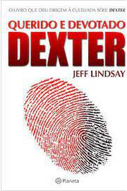 Querido e Devotado Dexter-  Jeff Lindsay
