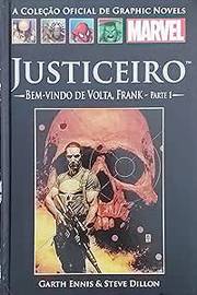 Justiceiro: Bem Vindo de Volta, Frank- Parte 1- Vol. 18