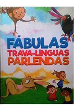 Fábulas, Trava- Línguas, Parlendas