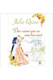 Dez Coisas Que Eu Amo Em Você- Trilogia Bevelstoke 3 - Julia Quinn