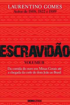 Escravidão - Volume 2 ( Novo)  - Laurentino Gomes