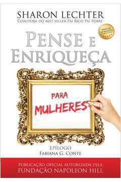 Pense e Enriqueça para Mulheres - Sharon Lechter