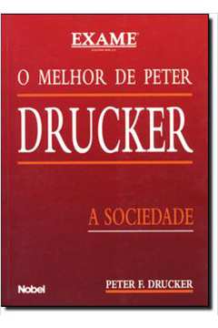 O Melhor de Peter Drucker - a Sociedade