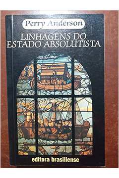 Linhares do Estado Absolutista - Perry Anderson