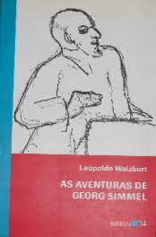 As Aventuras de Georg Simmel  - Leopoldo Waizbort