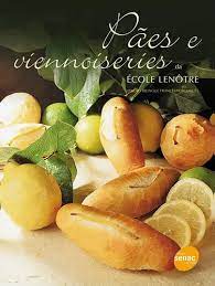 Pães e Viennoiseries da École Lenôtre  - École Lenôtre