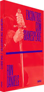 Encontros Com Shakespeare ( Novo)- Ron Daniels