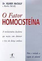O Fator Homocisteína 2ª Edição Dr. Kilmer Mccully