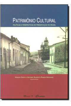 Patrimônio Cultural: Política e Perspectivas de Preservação no Brasi