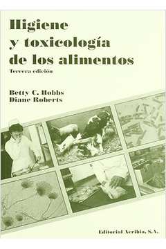 Higiene y Toxicologia de los Alimentos 3ª Edición - Hobbs