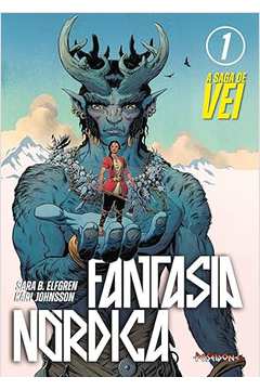 Fantasia Nórdica- Volume 1- a Saga de Vei ( Novo- Lacrado)