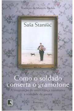 Como o Soldado Conserta o Gramofone