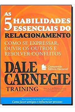 As 5 Habilidades Essenciais do Relacionamento - Dale Carnegie
