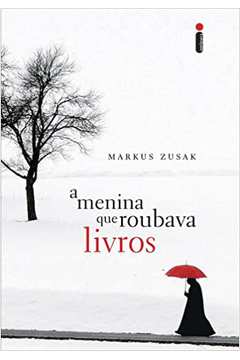 A Menina Que Roubava Livros  / Markus Zusak