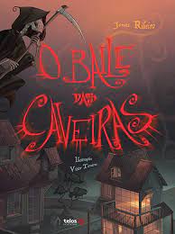 O Baile das Caveiras  - Jonas Ribeiro