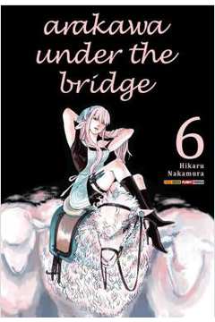 Arakawa Under the Bridge- Vol. 6 ( Novo- Lacrado)