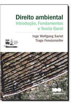 Direito Ambiental: Introdução, Fundamentos e Teoria Geral