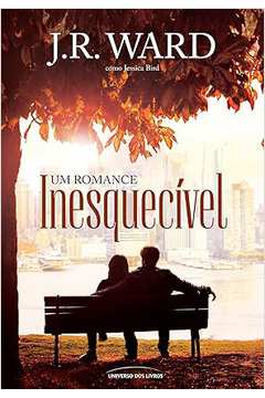 Um Romance Inesquecível - J. R. Ward