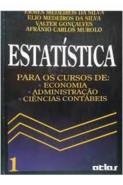 Estatística- Volume 1- para os Cursos de Economia, Administração - Ermes M. da Silva
