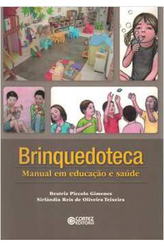 Brinquedoteca: Manual Em Educação e Saúde