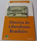 História do Liberalismo Brasileiro - Antonio Paim