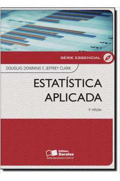 Estatística Aplicada -3ª Edição - Douglas Downing