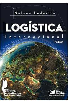 Logística Internacional 3ª Edição - Nelson Ludovico
