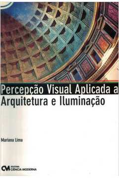 Percepção Visual Aplicada a Arquitetura e Iluminação