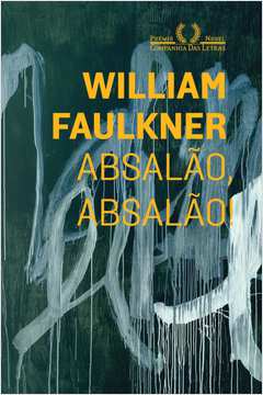 Absalão, Absalão! - William Faulkner