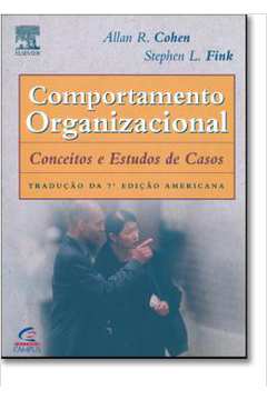 Comportamento Organizacional 7ª Edição - Allan R. Cohen