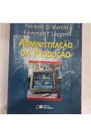 Administração da Produção- Petrônio G. Martins