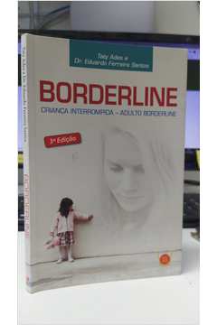 Borderline: Criança Interrompida, Adulto Borderline 3ª Edição