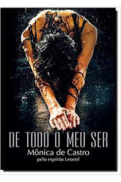 De Todo o Meu Ser - Mônica de Castro