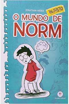 O Mundo Injusto de Norm - Livro 1  - Jonathan Meres