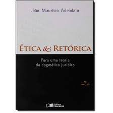 Ética e Retórica 4ª Edição  - João Maurício Adeodato