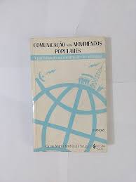Comunicação nos Movimentos Populares 2ª Edição - Cecilia Maria Peruzzo
