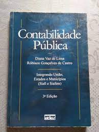 Contabilidade Pública 3ª Edição  -Diana Vaz de Lima; Róbison G. de Castro