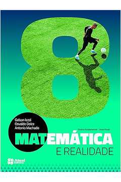 Matemática e Realidade - 8º Ano