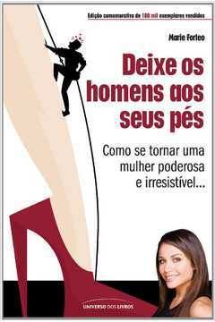 Deixe os Homens aos Seus Pés