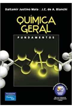 Química Geral: Fundamentos - Daltamir Justino Maia / J C de Bianchi