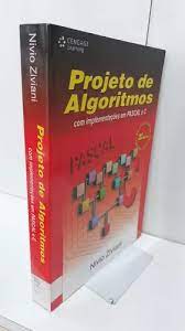 Projeto de Algoritmos Com Implementações Pascal C- 2ª Edição - Nivio Ziviani