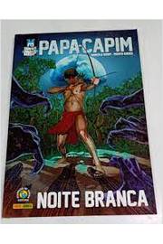 Papa- Capim - Noite Branca (novo)