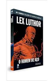 Lex Luthor o Homem de Aço - Brian Azzarello; Lee Bermejo