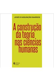 A Construção da Teoria Nas Ciências Humanas