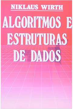 Algoritmos e Estruturas de Dados - Niklaus Wirth