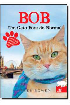 Bob - um Gato Fora do Normal  -James Bowen