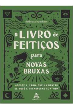 O Livro de Feitiços para Novas Bruxas ( Novo)- Ambrosia Hawthorn