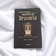 Abra a Porta dos Mistérios da Bruxaria - Tonya A. Brown