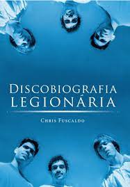 Discobiografia Legionária